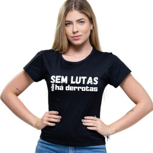 Camiseta Babylook Feminina Sem Lutas não há derrotas (Feminina)