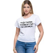 Camiseta Babylook Feminina Tudo passa tomando chá ou cachaça (Feminina)