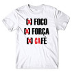 Camiseta Foco Força Café