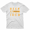 Camiseta Beer Alwais is a Good Idea