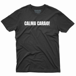 Camiseta Calma Caraio! 